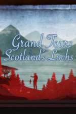 Watch Vodly Grand Tours of Scotland\'s Lochs Online