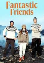 Watch Vodly Fantastic Friends Online