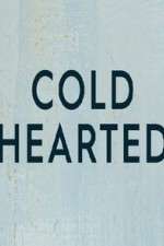 Watch Cold Hearted Vodly