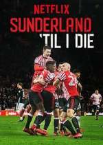 Watch Vodly Sunderland 'Til I Die Online