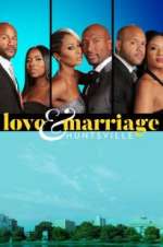 Watch Love & Marriage: Huntsville Vodly