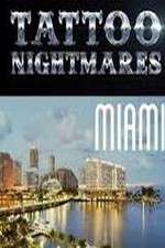 Watch Tattoo Nightmares Miami Vodly