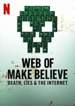 Watch Vodly Web of Make Believe: Death, Lies and the Internet Online