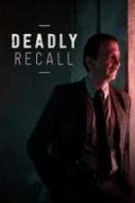 Watch Deadly Recall Vodly