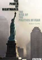 Watch Vodly The Power of Nightmares: The Rise of the Politics of Fear Online