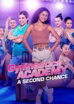 Watch Vodly Gymnastics Academy: A Second Chance Online