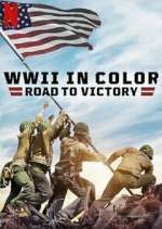 Watch WWII in Color: Road to Victory Vodly