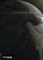 Watch Vodly Our Changing Planet Online