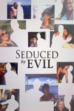 Watch Seduced by Evil Vodly