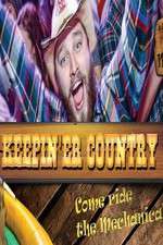 Watch Keepin 'er Country Vodly