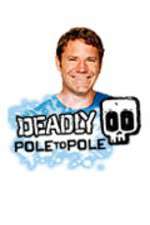 Watch Vodly Deadly Pole To Pole Online