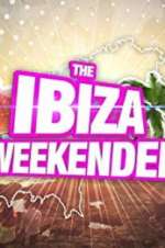 Watch Ibiza Weekender Vodly