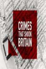 Watch Vodly Crimes That Shook Britain Online