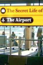 Watch Vodly The Secret Life of the Airport Online