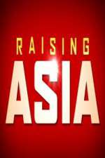 Watch Raising Asia Vodly