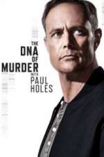 Watch The DNA of Murder with Paul Holes Vodly
