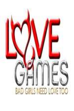 Watch Vodly Love Games Bad Girls Need Love Too Online