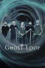 Watch Ghost Loop Vodly