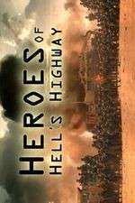 Watch Heroes of Hells Highway Vodly