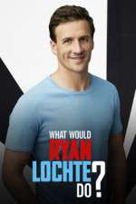 Watch What Would Ryan Lochte Do? Vodly