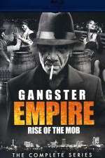 Watch Gangster Empire Rise of the Mob Vodly