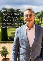 Watch Vodly Raymond Blanc's Royal Kitchen Gardens Online