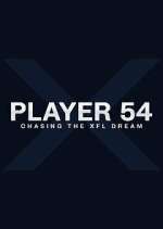 Watch Vodly Player 54: Chasing the XFL Dream Online