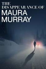 Watch The Disappearance of Maura Murray Vodly