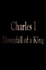 Watch Charles I: Downfall of a King Vodly