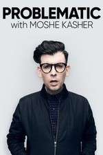 Watch Problematic with Moshe Kasher Vodly