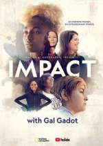 Watch Vodly National Geographic Presents: IMPACT with Gal Gadot Online