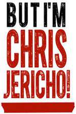Watch But I'm Chris Jericho! Vodly