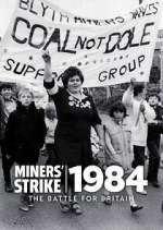 Watch Vodly The Miners' Strike 1984: The Battle for Britain Online