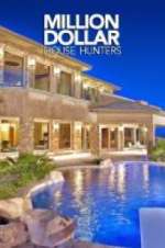 Watch Million Dollar House Hunters Vodly