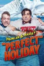 Watch Hamish & Andy\'s Perfect Holiday Vodly