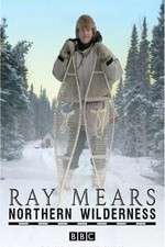 Watch Ray Mears' Northern Wilderness Vodly