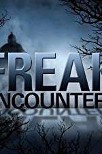 Watch Freak Encounters Vodly