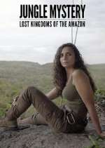 Watch Vodly Jungle Mystery: Lost Kingdoms of the Amazon Online