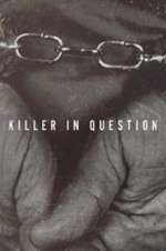 Watch Vodly Killer in Question Online