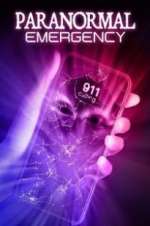 Watch Paranormal Emergency Vodly