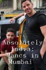 Watch Absolutely India: Mancs in Mumbai Vodly