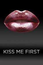 Watch Vodly Kiss Me First Online