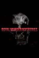 Watch Royal Murder Mysteries Vodly