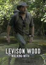 Watch Vodly Levison Wood: Walking with… Online