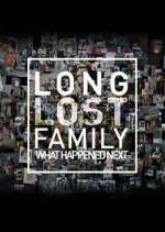 Watch Vodly Long Lost Family: What Happened Next Online