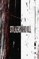 Watch Stalkers Who Kill Vodly