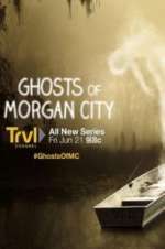Watch Ghosts of Morgan City Vodly