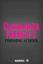Watch Cassandra French's Finishing School Vodly