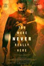 Watch You Were Never Really Here Vodly