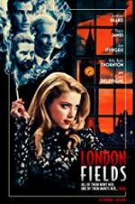 Watch London Fields Vodly